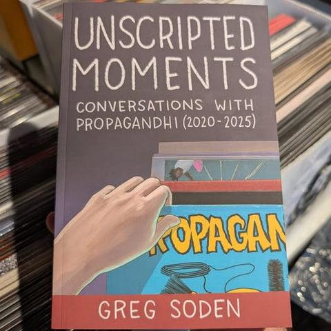 Greg Soden	Unscripted Moments: Conversations with Propagandhi (bok)