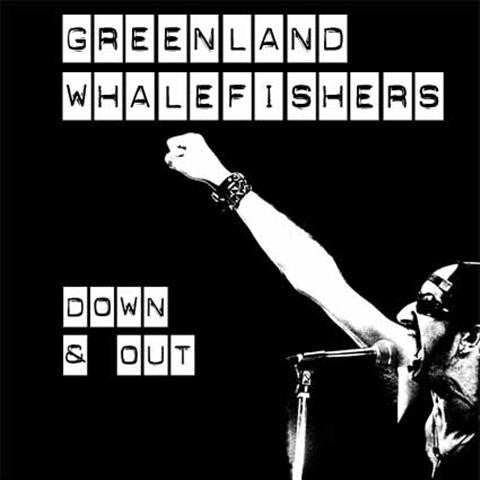 Greenland Whalefishers - Down And Out (LP)