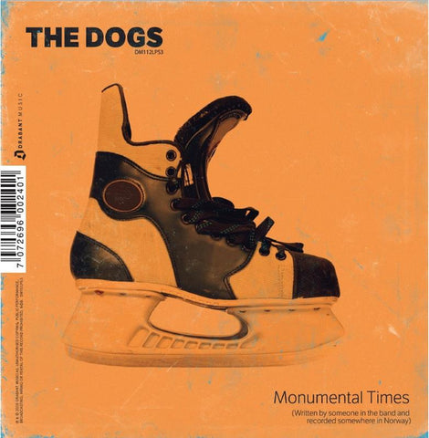 The Dogs / The Windowsill – Monumental Times / Someone To Take Her Home