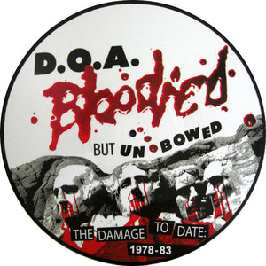 D.O.A. – Bloodied But Unbowed (The Damage To Date: 1978-1983)