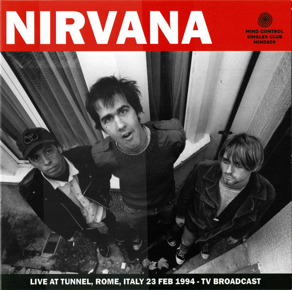 Nirvana - Live At Tunnel, Rome, Italy 23 Feb 1994 (7")