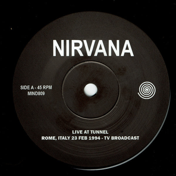 Nirvana - Live At Tunnel, Rome, Italy 23 Feb 1994 (7")