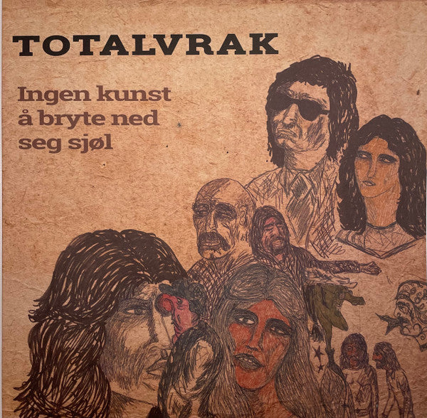 Totalvrak - Ingen kunst å bryte ned seg sjøl (LP)