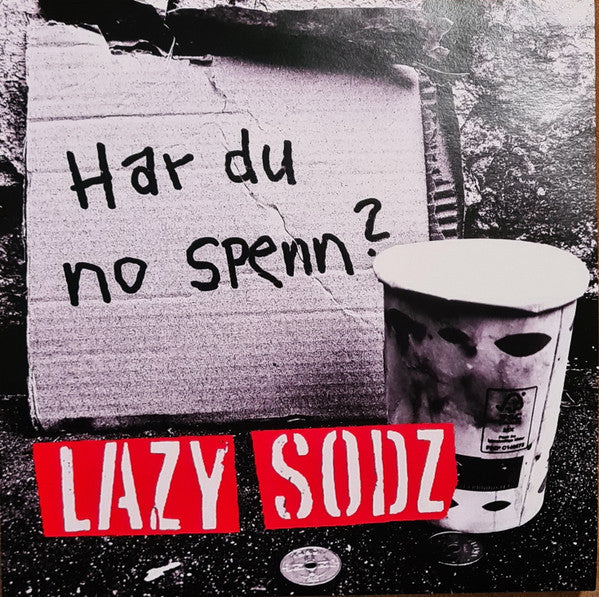 Lazy Sodz / Bad Vibes - Har Du Noe Spenn? / Bad Vibes 7"
