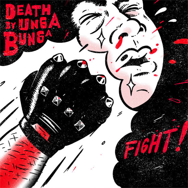 Death By Unga Bunga - Fight! (7")