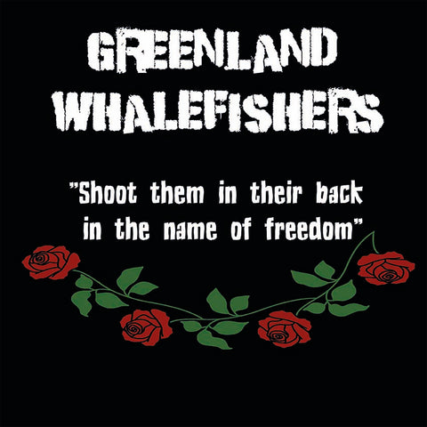 Greenland Whalefishers - Shoot them in their back... (t-skjorte)