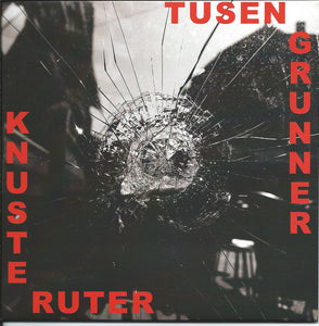 Knuste Ruter ‎- Tusen Grunner (7")