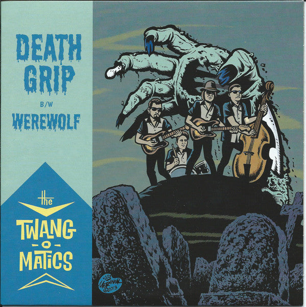 The Twang-O-Matics - Death Grip / Werewolf (7")
