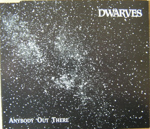Dwarves ‎- Anybody Out There (CDS)