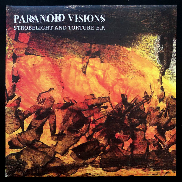 Paranoid Visions - Strobelight And Torture E.P. (7")