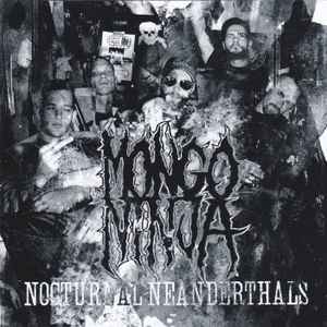 Mongo Ninja ‎- Nocturnal Neanderthals (CD)