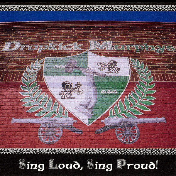 Dropkick Murphys ‎– Sing Loud, Sing Proud! (CD)