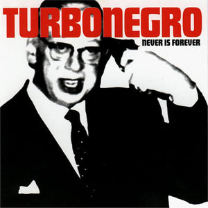 Turbonegro ‎- Never Is Forever (CD)