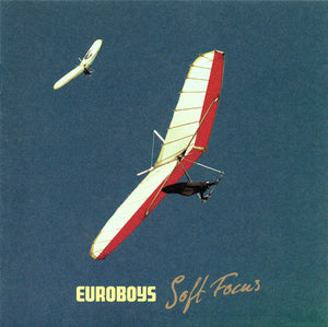 Euroboys - Soft Focus (CD)