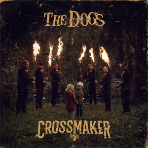 The Dogs - Crossmaker (CD)