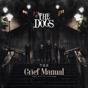 The Dogs - The Grief Manual (CD)